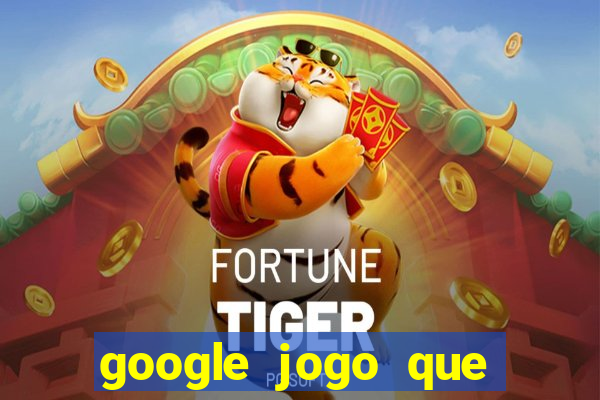 google jogo que ganha dinheiro de verdade